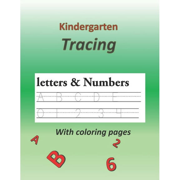 kindergarten Tracing Letters & Numbers: with coloring pages , abc Kids (Paperback)