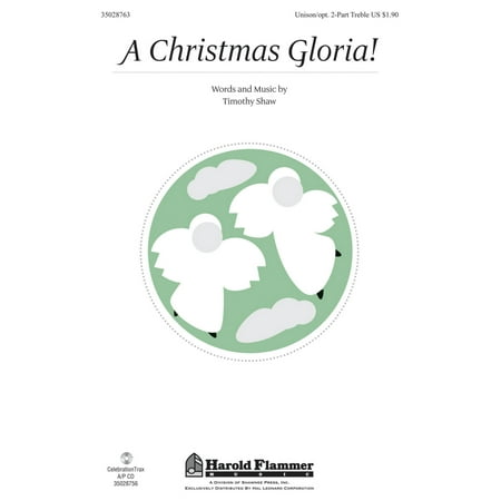 Christmas Shawnee Press - Shawnee Press A Christmas Gloria! Unison/2-Part Treble composed by Timothy Shaw