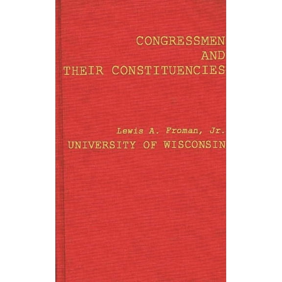 Congressmen and Their Constituencies, (Hardcover)
