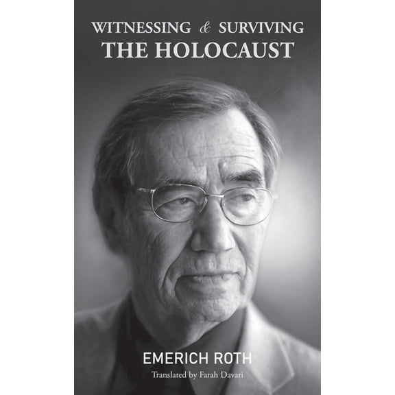 Witnessing and Surviving the Holocaust, (Paperback)