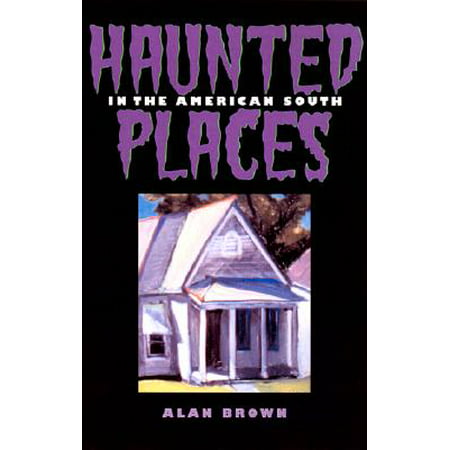 Haunted Places in the American South (Best Places To Backpack In South America)