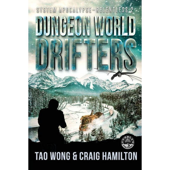 System Apocalypse - Relentless Dungeon World Drifters: A New Apocalyptic LitRPG Series, Book 2, (Paperback)