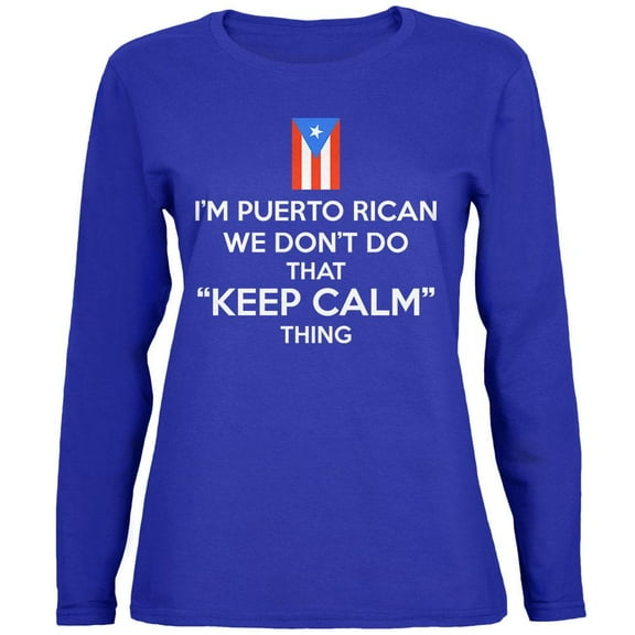 Don't Do Calm Puerto Rican Womens Long Sleeve T Shirt Royal 2XL