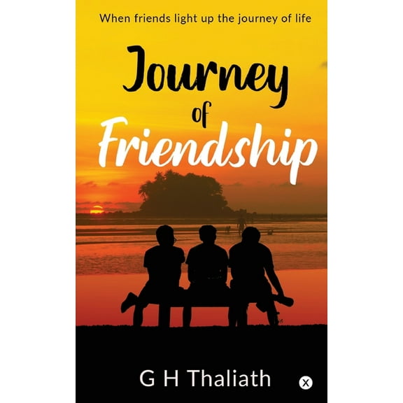 Journey Of Friendship: When friends light up the journey of life, (Paperback)