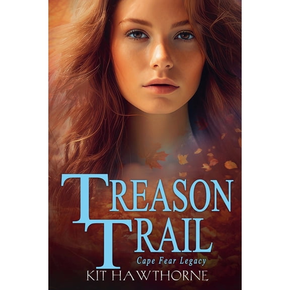 Cape Fear Legacy Treason Trail, Book 3, (Paperback)