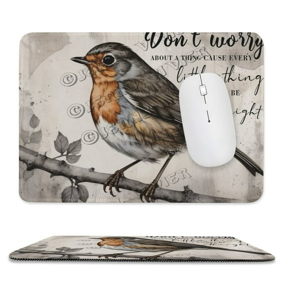 Robin Bird Don't Worry About A Thing Cause Every Little Thing Gonna Be Alright Mouse Pad, 8"x10" Mousepad With Stitched Edge, Non-Slip Rubber MousePads for Office Laptop