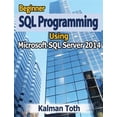 thumbnail image 1 of Pre-Owned Beginner SQL Programming Using Microsoft SQL Server 2014, 1 of 1