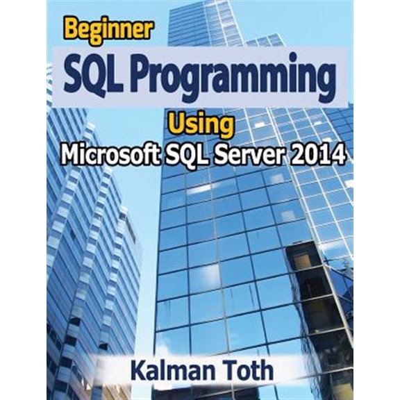 Pre-Owned Beginner SQL Programming Using Microsoft SQL Server 2014