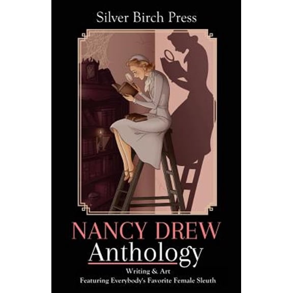 Pre-Owned Nancy Drew Anthology: Writing & Art Featuring Everybody's Favorite Female Sleuth: Volume 15 (Silver Birch Press Anthologies) Paperback