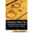 thumbnail image 2 of Forensics Under Fire : Are Bad Science and Dueling Experts Corrupting Criminal Justice? (Hardcover), 2 of 2