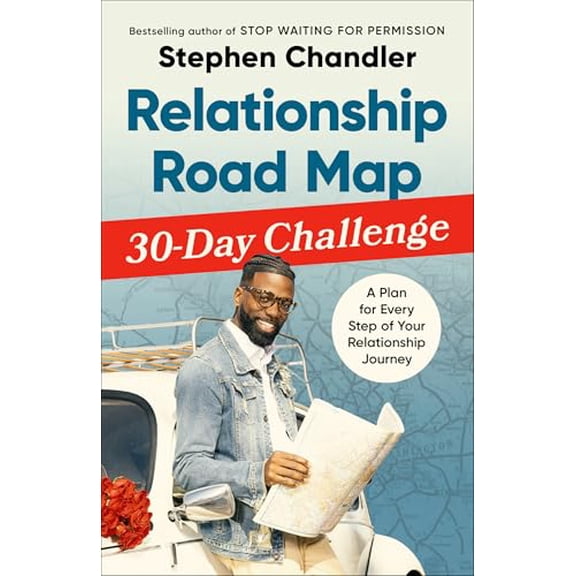 Pre-Owned Relationship Road Map 30-Day Challenge: A Plan for Every Step of Your Relationship Journey (Paperback) by Stephen Chandler