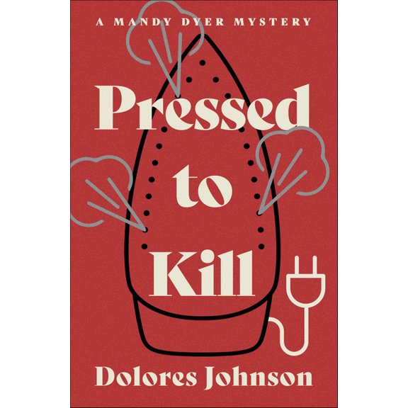 Mandy Dyer Mysteries Pressed to Kill, (Paperback)