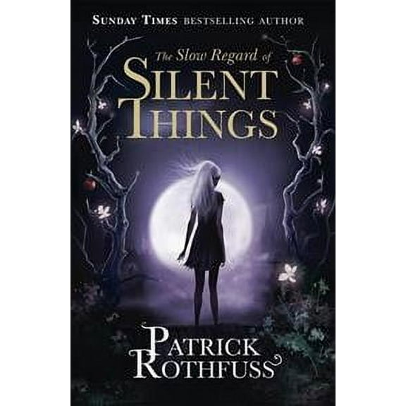 The Slow Regard of Silent Things