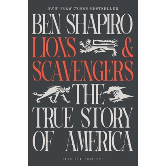 Pre-Owned Lions and Scavengers: The True Story of America (and Her Critics), 9781668097885, 1668097885, Hardcover,