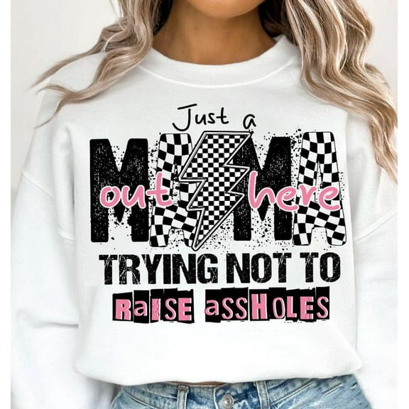 Just A Mom Out Here Sweatshirt, Funny Mom Shirt, Sassy Mama Sweatshirt, Motherhood Sarcasm Sweatshirt, Checkered Mama Shirt, Trendy Mama Sweatshirt