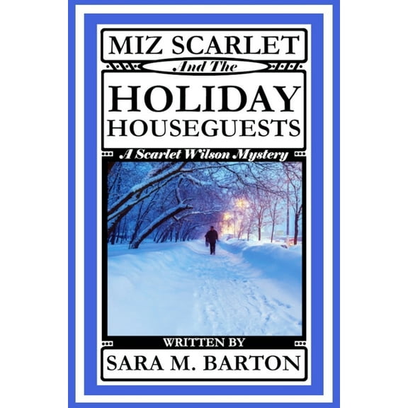 Scarlet Wilson Mystery: Miz Scarlet and the Holiday Houseguests (Series #3) (Paperback)
