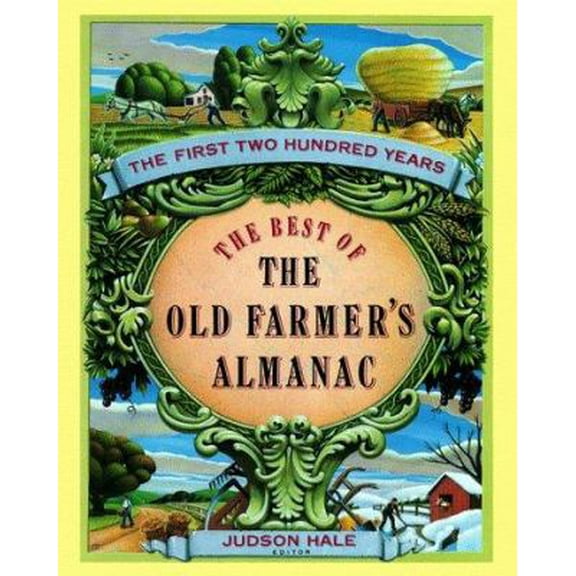 Pre-Owned The Best of the Old Farmer's Almanac: The First 200 Years (Paperback) 0679742646 9780679742647