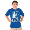 thumbnail image 4 of Best Bro Ever Brother Relative Family Boys Kids T Shirt Tees Tops Teen Brisco Brands S, 4 of 6