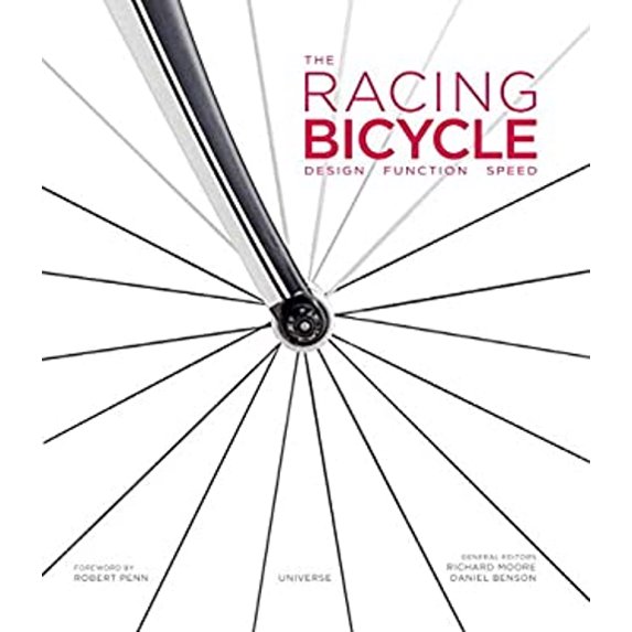 Pre-Owned The Racing Bicycle: Design, Function, Speed -- Richard Moore