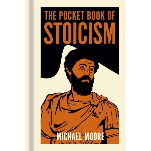 Sirius Pocket Ideas The Pocket Book of Stoicism: A Concise Introduction to Stoic Philosophy, (Hardcover)