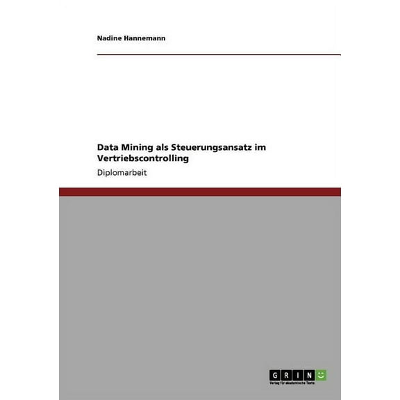 Data Mining als Steuerungsansatz im Vertriebscontrolling (Paperback)