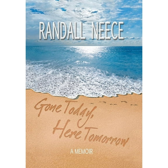 Gone Today, Here Tomorrow: A Memoir (Hardcover)