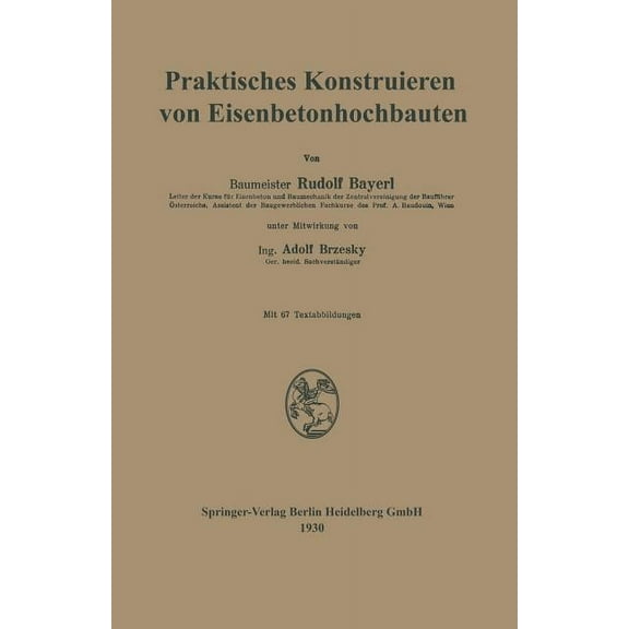 Praktisches Konstruieren Von Eisenbetonhochbauten, (Paperback)