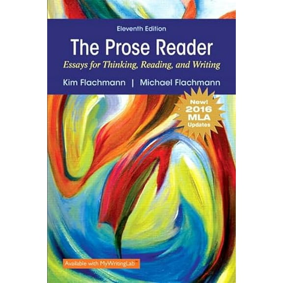 Pre-Owned Prose Reader Essays for Thinking, Reading and Writing, MLA Update (Paperback) 0134678850 9780134678856