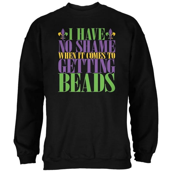 Mardi Gras No Shame Getting Beads Black Adult Sweatshirt - Small