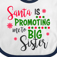 thumbnail image 4 of Inktastic Santa is Promoting Me to Big Sister Girls Baby Bib, 4 of 4
