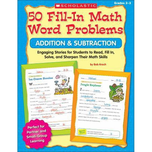 Pre-Owned 50 Fill-in Math Word Problems: Addition & Subtraction: Engaging Story Problems for Students to Read, Fill-in, Solve, and Sharpen Their Math Skills (Paperback) 0545074819 9780545074810