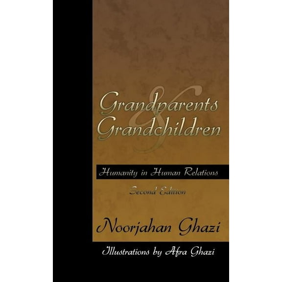 Grandparents and Grandchildren: Humanity in Human Relations (Paperback)