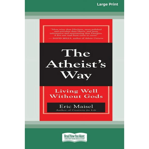 The Atheist's Way: Living Well Without Gods [Standard Large Print 16 Pt Edition], (Paperback)