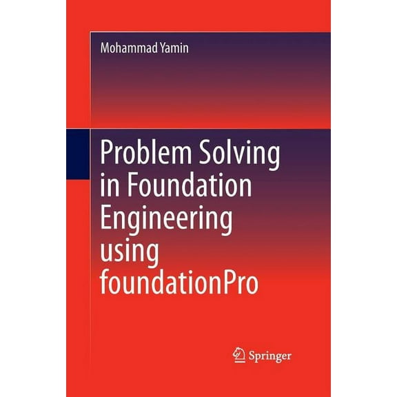 Problem Solving in Foundation Engineering Using Foundationpro, (Paperback)