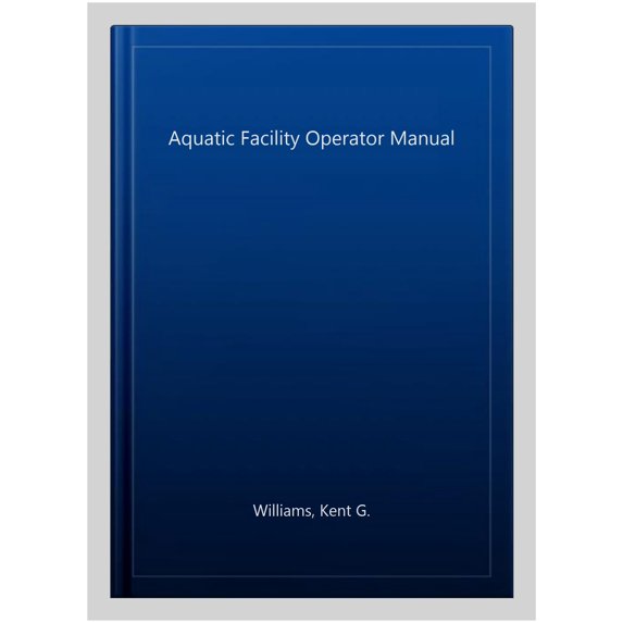 Pre-Owned Aquatic Facility Operator Manual (Paperback)