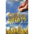 thumbnail image 2 of Sow What?: Discipleship Made Real (Paperback), 2 of 2
