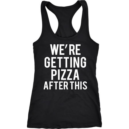 Womens Were Getting Pizza After This Funny Workout Sleeveless Fitness Tank (Best Workout After C Section)