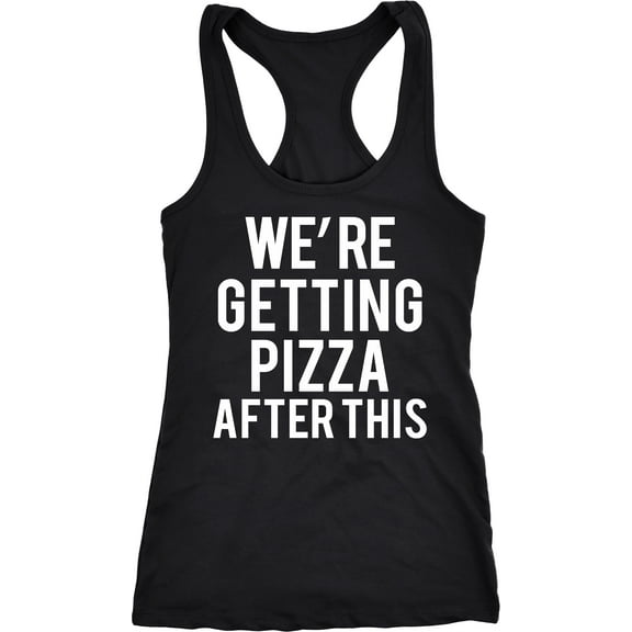 Womens Were Getting Pizza After This Funny Workout Sleeveless Fitness Tank Top