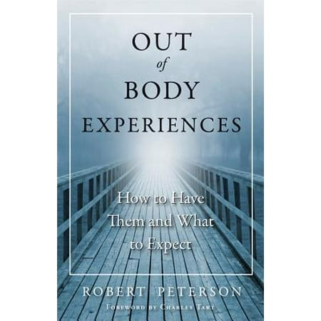 Out of Body Experiences : How to Have Them and What to (What's The Best Age To Have A Baby)