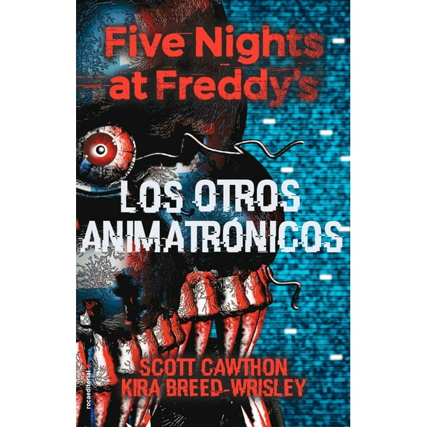 Five Nights at Freddy's. Los Otros