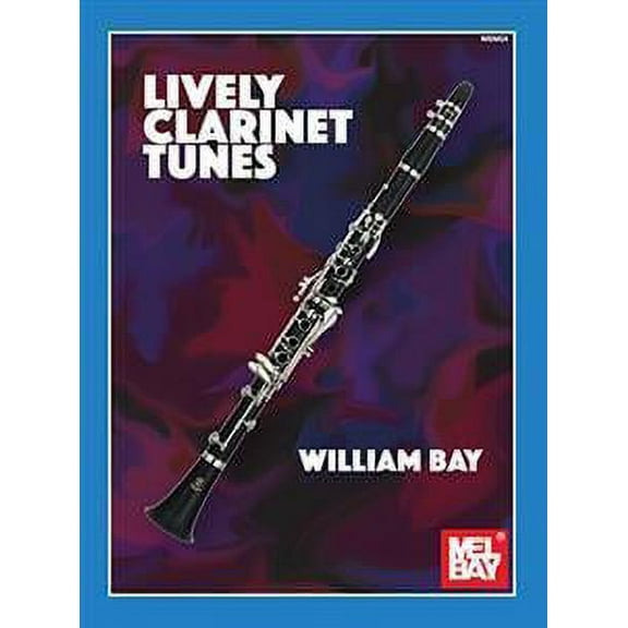 Mel Bay Lively Clarinet Tunes (Book)