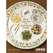 Sex, Drugs & Gefilte Fish: The Heeb Storytelling Collection [Paperback - Used]