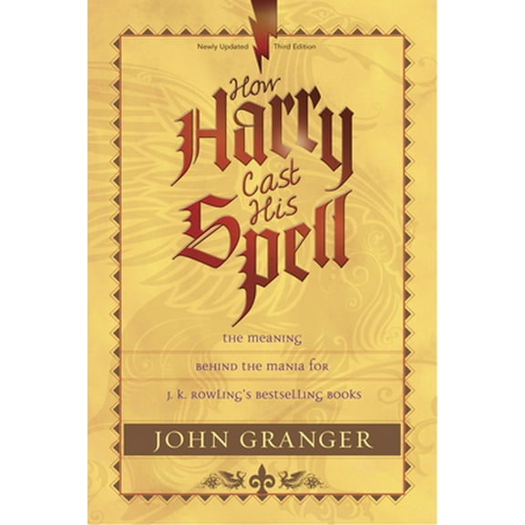 Pre-Owned How Harry Cast His Spell: The Meaning Behind the Mania for J. K. Rowling's Bestselling Books (Paperback) 1414321880 9781414321882
