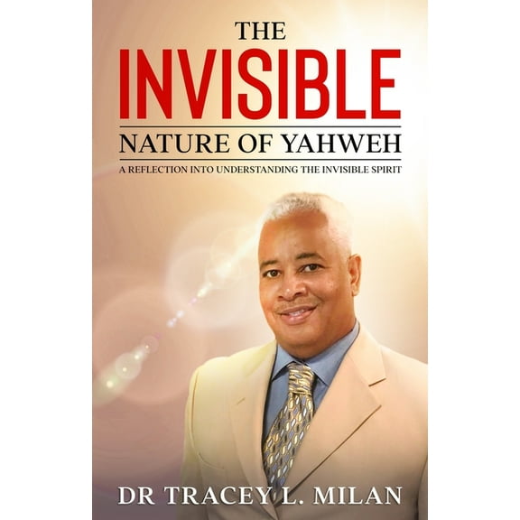 The Invisible Nature of Yahweh (Paperback)