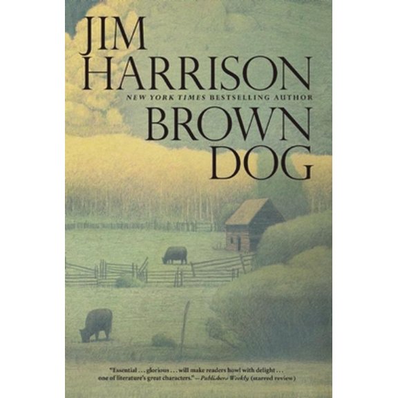 Pre-Owned Brown Dog: Novellas (Hardcover) 0802120113 9780802120113