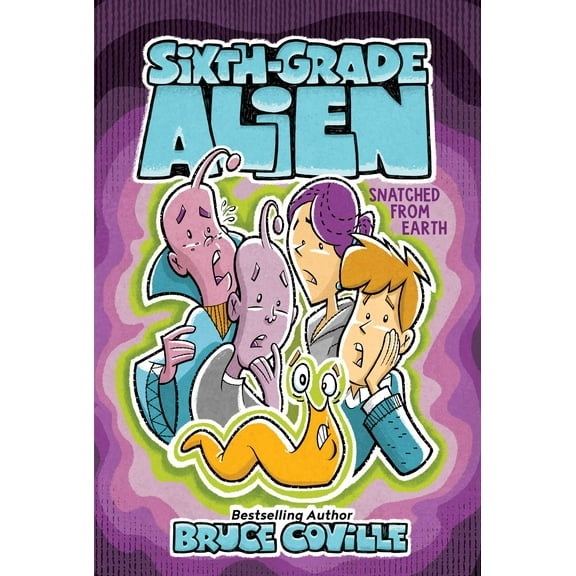 Sixth-Grade Alien: Snatched from Earth (Series #8) (Paperback)