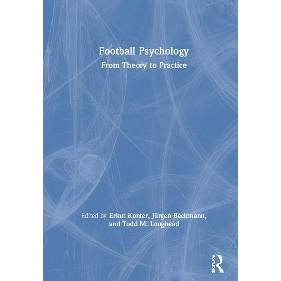 Football Psychology: From Theory to Practice, (Hardcover)