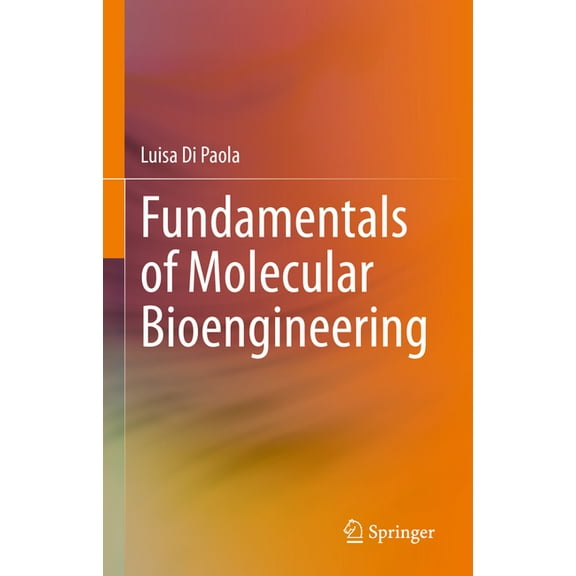 Fundamentals of Molecular Bioengineering, (Hardcover)