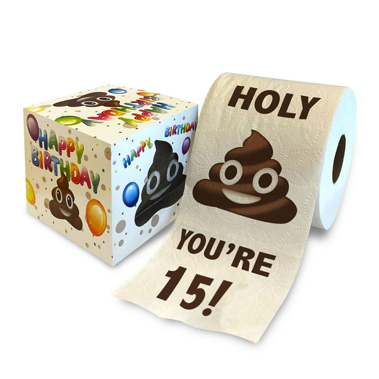 Printed TP Holy Poop You're 15 Printed Toilet Paper Gag Gift – Happy 15th  Birthday Funny Toilet Paper For Best Prank, Surprise, Bathroom Décor,  Novelty Bday Fun Gift For Teenagers - 500