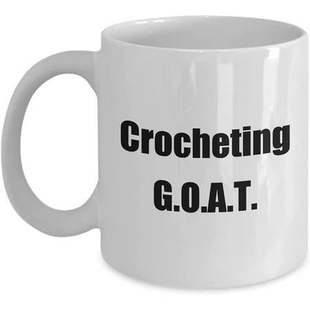 

Crocheting G.O.A.T. Greatest of All Time Coffee Mug